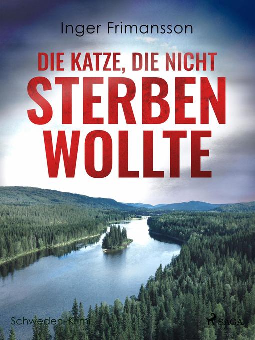 Title details for Die Katze, die nicht sterben wollte--Schweden-Krimi by Inger Frimansson - Available